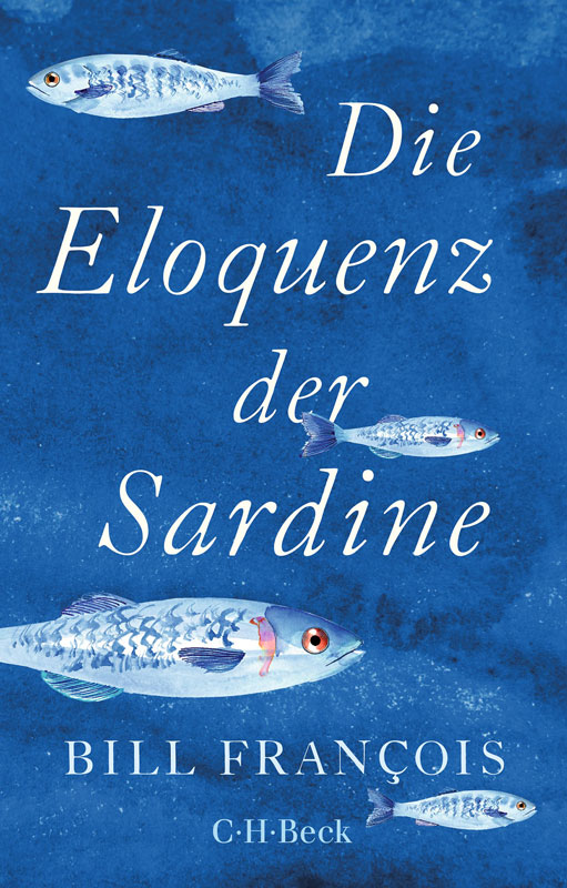 Cover des Buchs von Bill Francois mit dem Titel Die Eloquenz der Sardine.